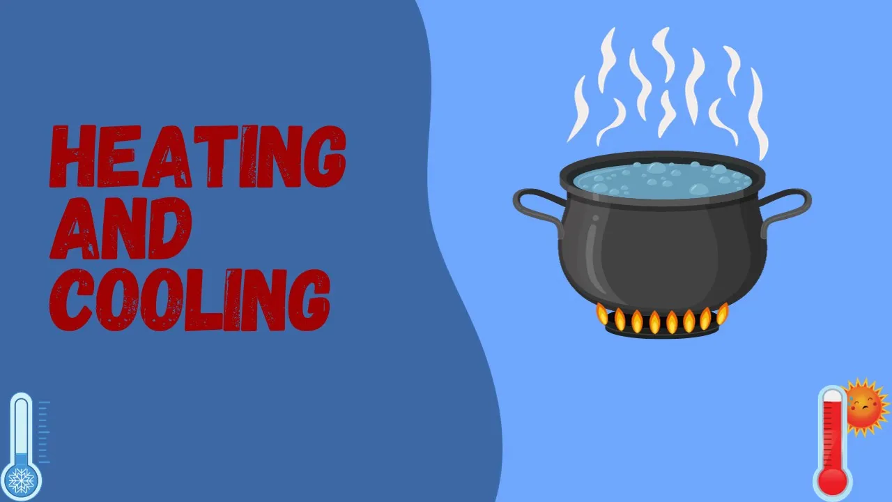Heating and Cooling | Science | Chapter 1 | Class 7th | Temperature and Heat | #Educationcore