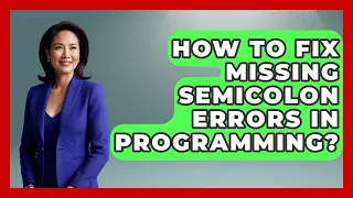 How To Fix Missing Semicolon Errors In Programming - Learn To Troubleshoot