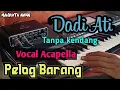 Download Lagu Langgam Dadi Ati (Pelog Barang) - Tanpa Kendang - Vocal Acapella