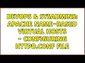 DevOps SysAdmins Apache Name-based Virtual Hosts - configuring httpd conf file