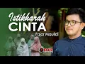 Download Lagu Fajar Maulidi - Istikharah Cinta (Official Music Video)