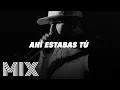 Ahi Estabas Tu - Carin Leon MIX 2025 || Lo Mas Nuevo