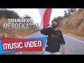 Download Lagu ECKO SHOW - Merdeka??? (feat. JUNIOR KEY) [ Music Video ]