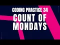 Count of Mondays Problem Step-by-Step Guide Code and Debugging Coding Practice 34 Nxtwave CCBP