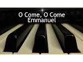 Lagu O Come, O Come Emmanuel - Christmas piano instrumental