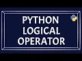 Python Operator Logical Operator What is an operator Types Of Operator In Python
