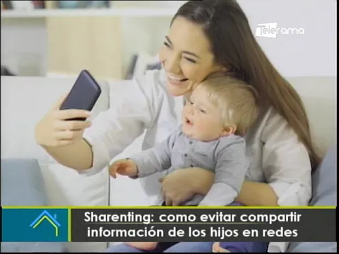Sharenting: Como evitar compartir información de los hijos en redes