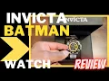 INVICTA BATMAN Limited Edition Watch Review