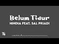 Download Lagu Hindia feat. Sal Priadi - Belum Tidur (Lirik)
