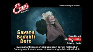 Download Sayang Baganti duto||Susi #susiendris MP3