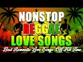 Lagu NONSTOP RELAXING REGGAE MIX 💕 BEST OF ENGLISH REGGAE LOVE SONGS 💕 ALL TIM FAVORITE REGGAE SONGS