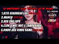 Download Lagu DJ KITA USAHAKAN LAGI X MANGU X AKU DAH LUPA BREAKBEAT FULL MELODY TERBARU 2025