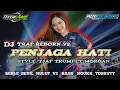 Lagu DJ TRAP  NROTOK PENJAGA HATI STYLE TJAP TRUMPET MORGAN YG KALIAN CARI2 FYP 2K2 REMIXER BY TIYOK AMK
