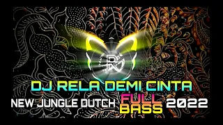 Download NEW JUNGLE DUTCH  ||  DJ RELA DEMI CINTA FULL BASS TERBARU MP3