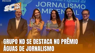 Reportagens do Grupo ND se destacam no Prêmio Águas de Jornalismo Ambiental