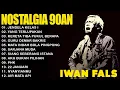 Iwan Fals Full Album Nostalgia 90an Terbaik Jendela Kelas 1 Sarjana Muda PHK Air Mata