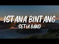Download Lagu Setia Band - Istana Bintang (Lirik Video)