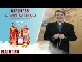 Download Lagu O Santo Terço dos Filhos do Pai Eterno - Matutino - 08/09/23