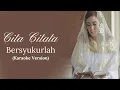 Download Lagu Cita Citata - Bersyukurlah (Karaoke)