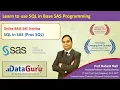 USING SQL IN SAS PROGRAMMING Lecture Demo Proc SQL BASE SAS TRAINING