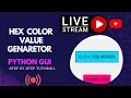 Create A Hex color value Generator By Python - Tkinter GUI