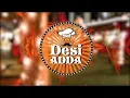 WE VISITED AND ENJOY DESI ADDA