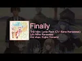 Lagu [Vietsub] Finally -  Lycia Plaid (CV: Kana Hanazawa) - Tensei Kizoku, Kantei Skill de Nariagaru ED