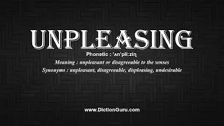 How to Pronounce unpleasing with Meaning Phonetic Synonyms and Sentence Examples