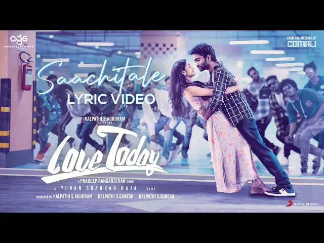 Saachitale Song Lyrics - Love Today 