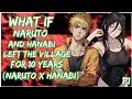 What if Naruto and Hanabi left the village for 10 years Naruto X Hanabi PART 1