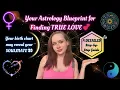 Find TRUE LOVE Using Your Full Birth Chart The Ultimate Guide