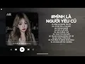 Download Lagu Mình Là Người Yêu Cũ Lofi - Ai Làm Em Khóc Nữa Rồi TikTok - Nhạc Chill 2025 | Nhạc Lofi Buồn TikTok