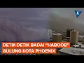 Download Lagu Detik-detik Badai Debu “Haboob” Gulung Kota Phoenix