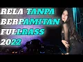Download Lagu DJ RELA TANPA BERPAMITAN FULLBASS 2022 | JUNGLEDUTCH RELA VERSI TERBARU
