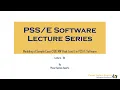 Lecture Series - Lecture 5A Modeling of Sample Case 200 MW Peak Load in Software