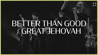 Better Than Good Great Jehovah Worthy IBC LIVE 2021 