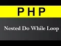 Nested Do While Loop in PHP Hindi