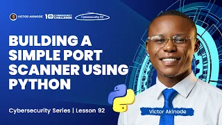 LESSON 92 Building a Simple Port Scanner Using Python Python for Cybersecurity