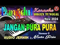 Download Lagu Jangan Pura Pura - Karaoke (Nada Pria) Mansyur S || Dangdut Orgen Tunggal