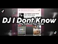 Download Lagu DJ I DONT KNOW WHY FULLBEAT JEDAG JEDUG FYP TIKTOK