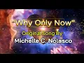 Download Lagu Why Only Now - LDR | Composed By: Michelle C. Nolasco