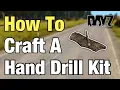 DayZ Hand Drill Kit Guide