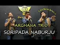 Download Lagu Live!! ARGHANA TRIO - SORIPADA NABURJU (Cover) / Live with BES 88 Parfum
