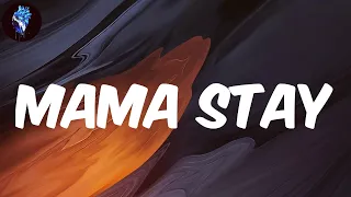 wstrn lyrics mama stay