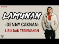 Download Lagu DENNY CAKNAN - LAMUNAN (Lirik dan Terjemahan)