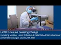 LVAD Driveline Dressing Change Procedure with Abigail Vowels