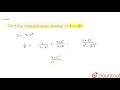 Find the multiplicative inverse of 4-3i Class 12 Maths Doubtnut
