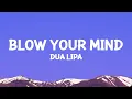 Download Lagu @dualipa - Blow Your Mind (Mwah) Lyrics