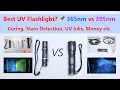 365nm vs 395nm UV Light - Best for Curing Stain Detection ID Checks