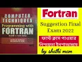 Computer technique programing with Fortran suggestion final exam 2022 by shathi mam